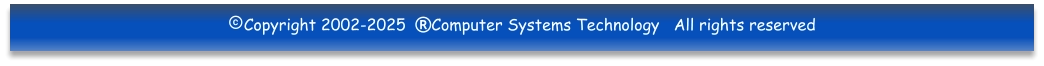 Copyright 2002-2025  Computer Systems Technology   All rights reserved